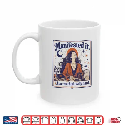 Mug Manifested It Also Worked Really Hard Boho Aesthetic Sun Shirt 2