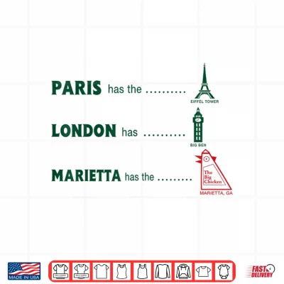 Design Paris Has The Eiffel London Has Marietta Has The Big Chicken Shirt 1