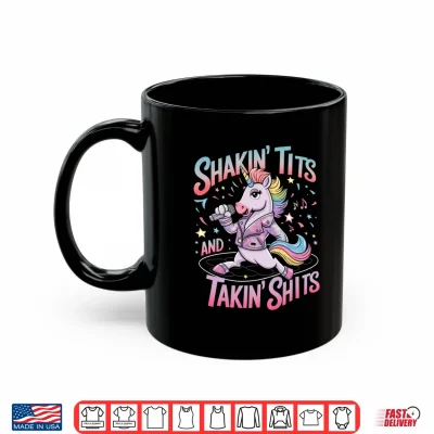 Mug Shakin Tits and Takin Shits Tshirt Unicorn Dirty Adult Humor Performance Shirt 1