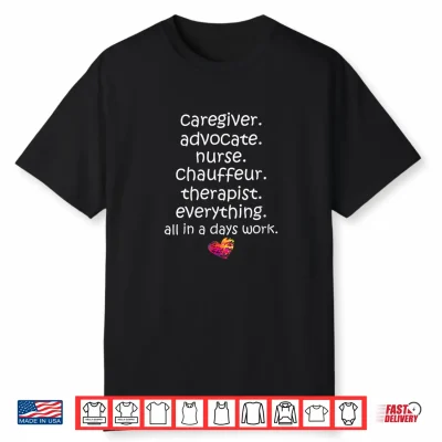 Caregiver Life Humor Design For Family And Support Shirt