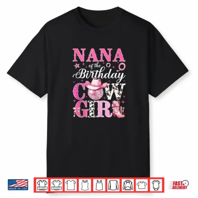 Nana Of The Birthday Cowgirl Pink Western Rodeo Girls Bday Shirt
