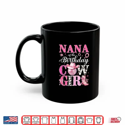 Mug Nana of The Birthday Cowgirl Pink Western Rodeo Girls Bday Shirt