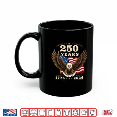 Mug 250 Anniversary USA 250 Years 1776 2026 American 4th of July Shirt