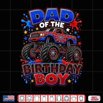 Design Monster Truck Dad of The Birthday Boy Spider Web Apparel Shirt