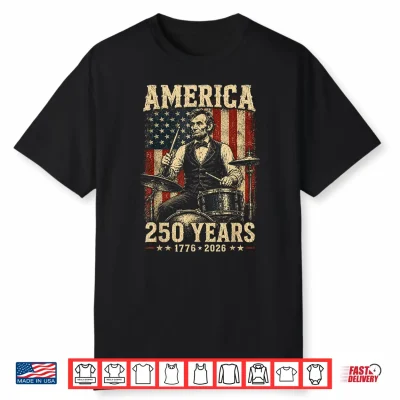 Vintage Abraham Lincoln Abe Lincoln Playing Drums 250 Years Shirt