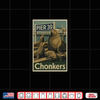 Design Pier 39 Sea Lions with Chonkers Shirt