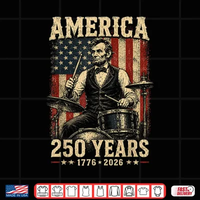 Design Vintage Abraham Lincoln Abe Lincoln Playing Drums 250 Years Shirt