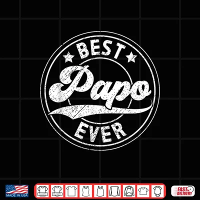 Design Best Papo Ever Papo Grandfather Papo Grandpa Shirt