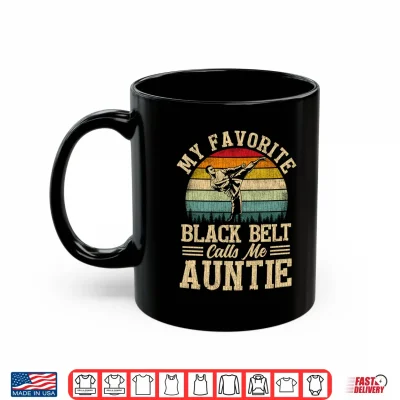 Mug Mens My Favorite Black Belt Calls Me Auntie Mothers Day Performance Shirt