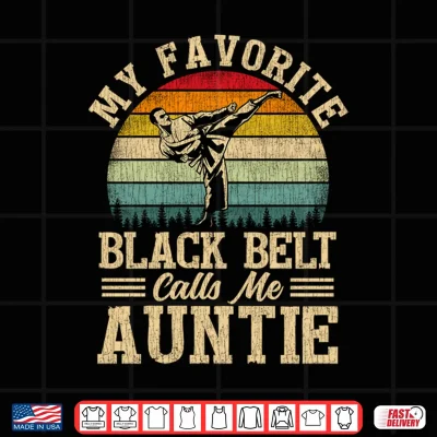 Design Mens My Favorite Black Belt Calls Me Auntie Mothers Day Performance Shirt