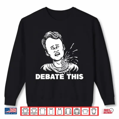 Sweatshirt Charlie Kirk Debate This Shirt