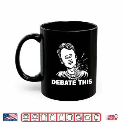 Mug Charlie Kirk Debate This Shirt