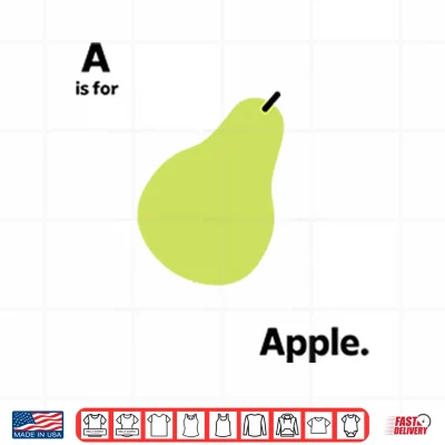 Design A Is For Apple Funny Pear Meme Shirt