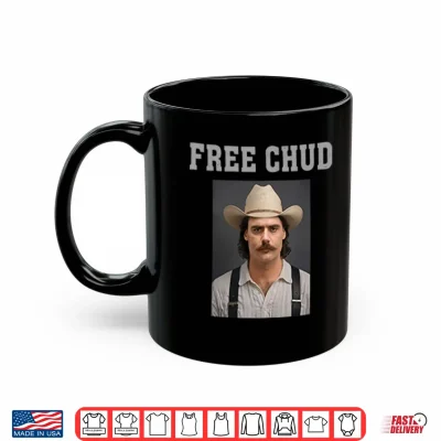 Mug Free Chud Dalton Eatherly Shirt