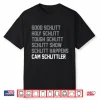 Good Schlitt Holy Schlitt Tough Schlitt Cam Schlittler Shirt