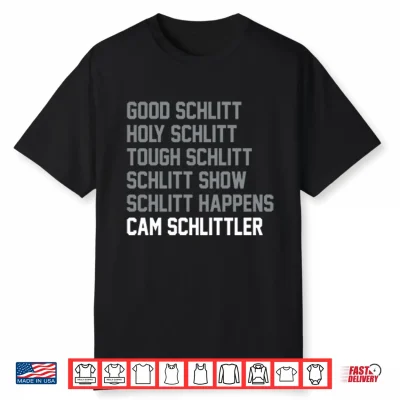 Good Schlitt Holy Schlitt Tough Schlitt Cam Schlittler Shirt