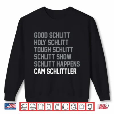 Sweatshirt Good Schlitt Holy Schlitt Tough Schlitt Cam Schlittler Shirt