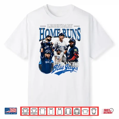 Legendary Home Runs Toronto Blue Jays Shirt