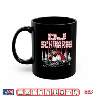 Mug Kyle Schwarber DJ Schwarbs Shirt