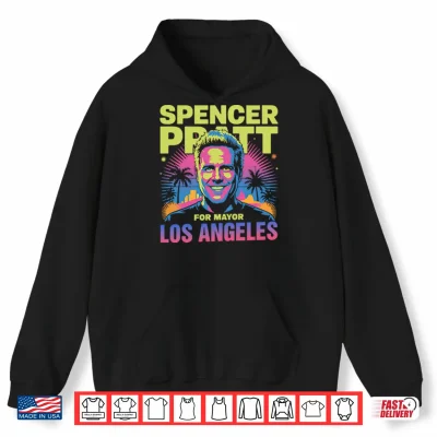 Hoodie Spencer Pratt For Los Angeles Mayor Shirt