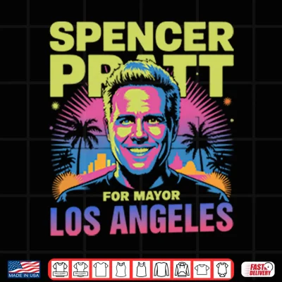 Design Spencer Pratt For Los Angeles Mayor Shirt