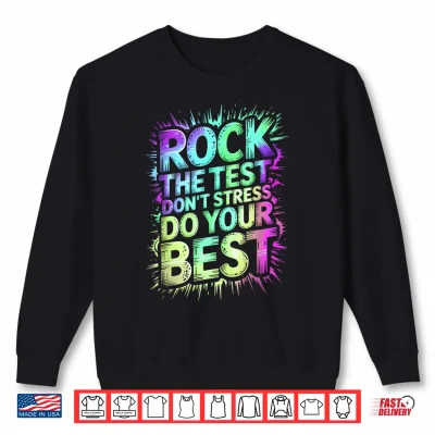Sweatshirt Cool Rock THE Test DO Your Best Teacher ELA Crew Science Shirt