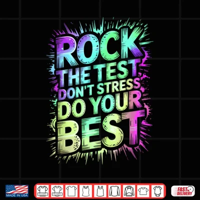Design Cool Rock THE Test DO Your Best Teacher ELA Crew Science Shirt