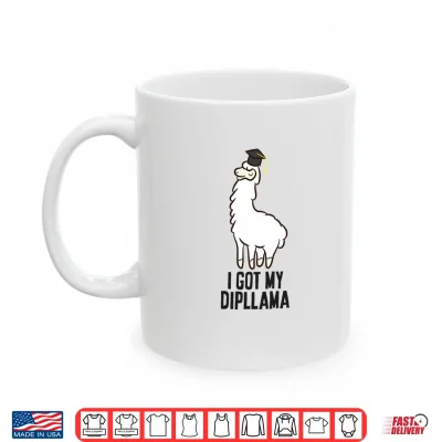 Mug Funny Llama I Got My Dipllama School Graduation Diploma Performance Shirt