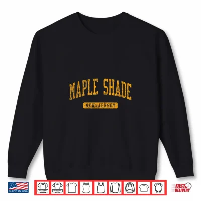 Sweatshirt Maple Shade NJ Vintage Athletic Sports Design JG3 Shirt
