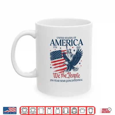 Mug United States 250 Year Semi Quincentennial 2026 Shirt
