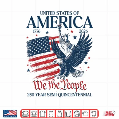 Design United States 250 Year Semi Quincentennial 2026 Shirt