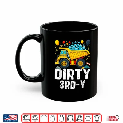 Mug Dirty 3rd Y Construction Kids 3 Years Old 3rd Birthday Party Shirt