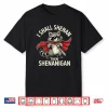 Cool Raccoon I Shall Shenan Then Shenanigan Retro Shirt