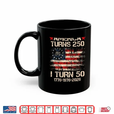 Mug America Turns 250 I Turn 50 1976 50th Birthday Shirt