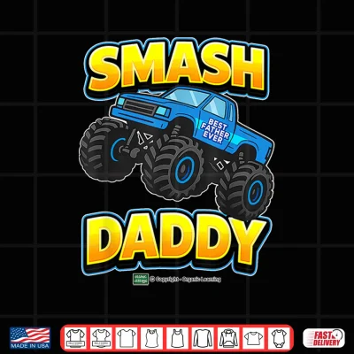Design Fathers Day Smash Daddy Monster Truck Fun Shirt