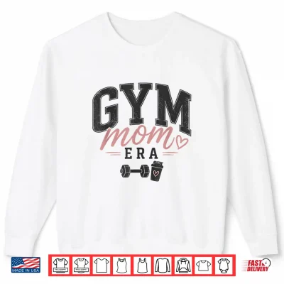 Sweatshirt Gym mom era Shirt Mom Workout Shirt Funny Gym Mom Shirt