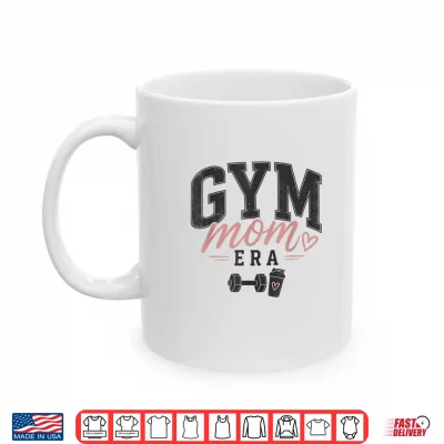 Mug Gym mom era Shirt Mom Workout Shirt Funny Gym Mom Shirt