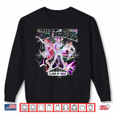 Sweatshirt Kpop Demon Hunters Graduation How Its Done Class of 2026 Performance Shirt