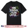 One School Year Later Summer Last Day Of School Teacher Kids Shirt