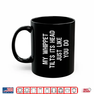 Mug My Whippet Tilts Its Head Funny Performance Shirt