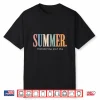 Summer Remembering My Why Funny Inspirational Quote Shirt