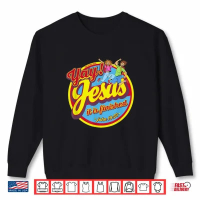 Sweatshirt Yay Jesus Happy Jumpin Kids Faith Tees End Times Gear KC1 Shirt