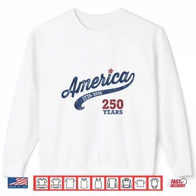 Sweatshirt America 250 Years 1776 2026 Shirt