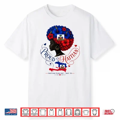 Happy Haitian Day Proud Haiti Flag Melanin For Black Girls Shirt
