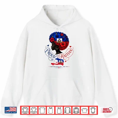 Hoodie Happy Haitian Day Proud Haiti Flag Melanin for Black Girls Shirt