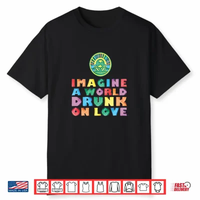 Imagine A World Drunk On Love With Color Logo Shirt