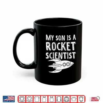 Mug Mens My Son is A Rocket Scientist Rocket Aerospace Expert Performance Shirt