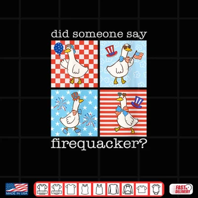 Design Retro Did Someone Say Firequacker Silly Goose 4th of July Shirt