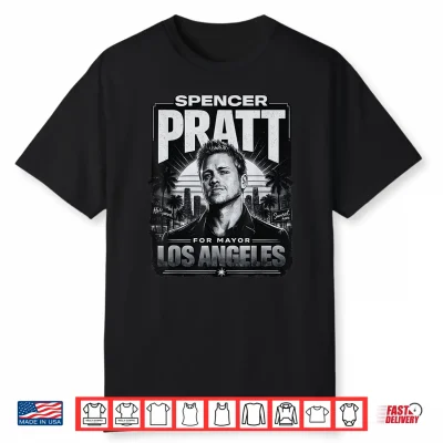 Spencer Pratt For La Mayor California Humor Design Shirt Shirt