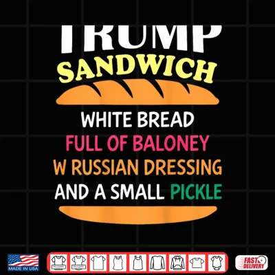 Design Trump Sandwich White Bread Funny Shirt